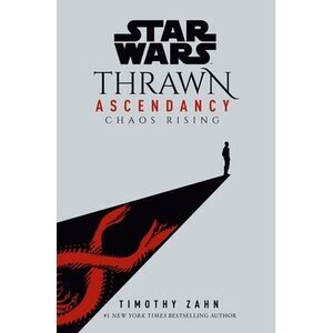 Star Wars: Thrawn Ascendancy (Book I: Chaos Rising) -- Timothy Zahn